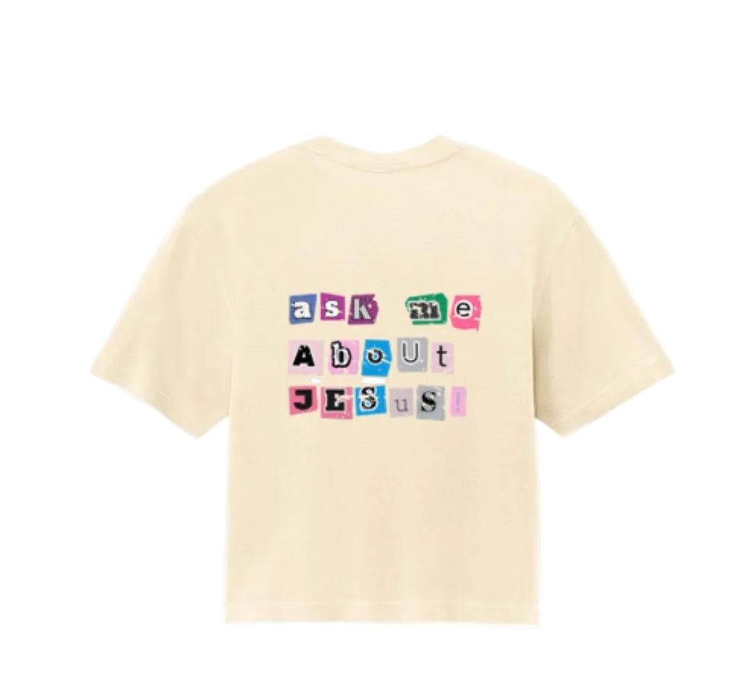 Ask Me About Jesus Tee- Ivory